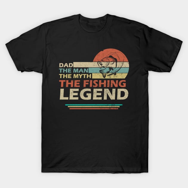 Vintage Dad The Man The Myth The Fishing Legend T Shirt T-Shirt by Adolphred